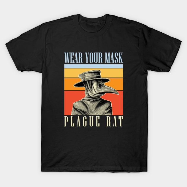 Plague Doctor - Wear Your Mask T-Shirt by yaros